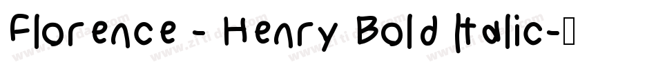 Florence - Henry Bold Italic字体转换